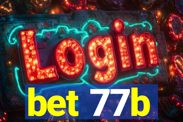 bet 77b